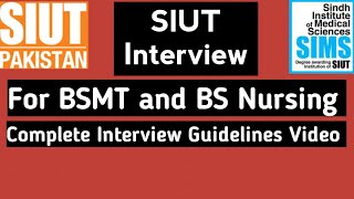 SIUT BSMT and BS Nursing Interview | SIUT Interview| SIUT Merit List| Complete Interview Guidelines