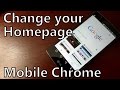 How to Change Your Homepage in the Mobile Chrome Browser on Android How to Change Your Homepage in the Mobile Chrome Browser on Android