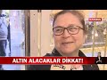 altın alacaklar dikkat uzmanlar uyardı