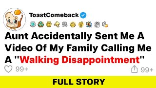 (Full Story) Aunt Accidentally Sent Me A Video Of My Family Calling Me A 'Walking Disappointment