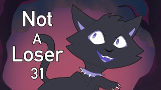 Not A Loser || Part 31