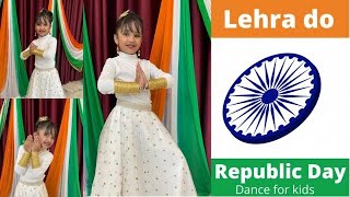 Republic Day dance|Lehra do song|patriotic dance for kids