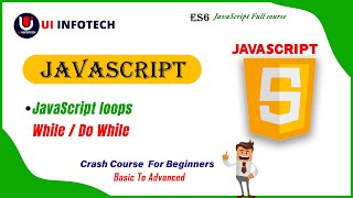 Mastering JavaScript While and Do/While Loops: A Complete Guide to Efficient Looping JS Crash Course