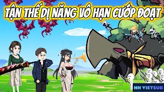 Tận Thế Dị Năng Vô Hạn Cướp Đoạt Full Dài [ Siêu Hay ]