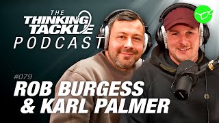 BCAC Champions 2022 | Rob Burgess & Karl Palmer | Korda Thinking Tackle Podcast #079
