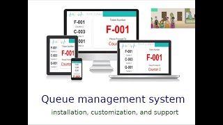 Queue management system: installation, customization, and support
