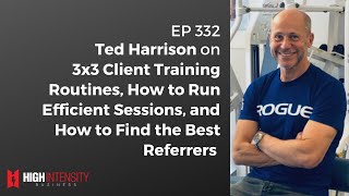 3x3 Client Training Routines, How to Run Efficient Sessions, and How to Find the Best Referrers