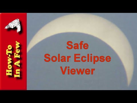 How To: Build a Safe Solar Eclipse Viewer with your Kids How To: Build a Safe Solar Eclipse Viewer with your Kids
