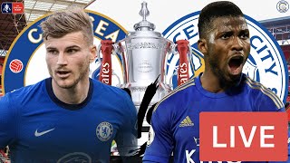 Chelsea V Leicester City Live Stream | FA Cup Final Match Watchalong