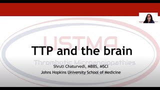 USTMA Patient Meeting: TTP and the brain