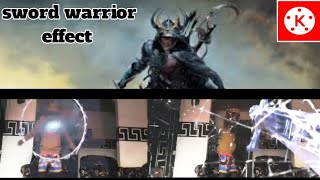 Kinemaster tutorial :: sword warrior Vfx, visual effects  #madewithkinemaster