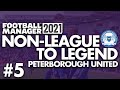 THE PLAY-OFFS | Part 5 | PETERBOROUGH | Non-League to Legend FM21 | Football Manager 2021