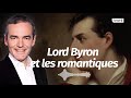 au cœur de l histoire lord byron et les romantiques franck ferrand