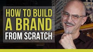 How to Build a Brand from Scratch in 2022, Plus the #1 Mistake You Might Be Making With Your Brand