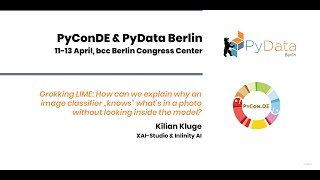 Kilian Kluge: Grokking LIME: How can we explain why an image classifier "knows" what’s in a photo...