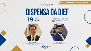 LIVE CRC-PA - DISPENSA DA DIEF