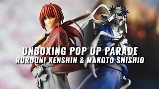 Unboxing Pop Up Parade's Rurouni Kenshin \u0026 Makoto Shishio