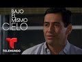 Bajo El Mismo Cielo | Escena del Día 52 | Telemundo