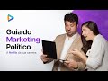 Guia do Marketing Político: o 