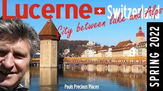 Lucerne - the most important thing for your visit!