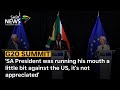 G20 Summit | 'SA President was running his mouth a little bit against the US, it's not appreciated'