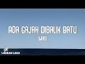 Wali - Ada Gajah Dibalik Batu (Video Lirik)