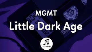 MGMT - Little Dark Age (slowed tik tok remix) Lyrics