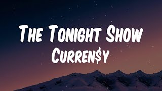 Curren$y - The Tonight Show (Lyric Video)