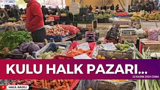 22 KASIM 2024 CUMA KULU HALK PAZARI