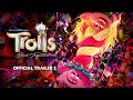 TROLLS BAND TOGETHER | Official Trailer 2