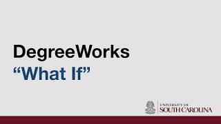 DegreeWorks: What If