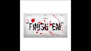 Kazitexx - Finish Em (Audio) Pikasso Ft. FIP \u0026 Mr.C