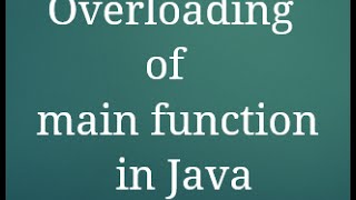 4 overloading of main function in Java