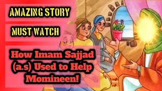 Imam Zain ul Abideen A.S | Imam Sajjad | Amazing Islamic Story | Imam | Must Watch | KAZ School