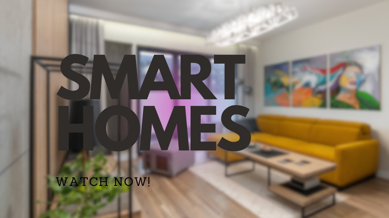 Smart Homes - YouTube