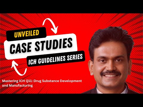 Mastering ICH Q11: Development and Manufacturing of Drug Substances – Expert Guide