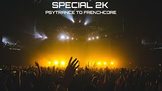 Psytrance to Frenchcore Mix [Special 2K]