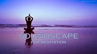 Soundscape for Meditation