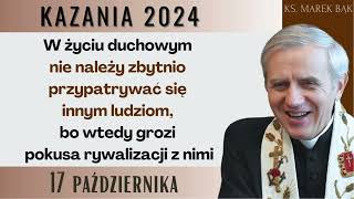 Kazanie z 17 października 2024 - Ks. Marek Bąk