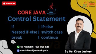 Control Statements in Java- If, If-Else, Nested If-Else, Switch Case, Break & Continue Statement