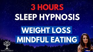 3 Hours repeated loop - SLEEP HYPNOSIS for WEIGHT LOSS & Mindful Eating (Lose weight while sleeping)
