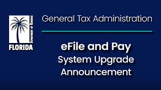eFile and Pay - System Upgrade Announcement