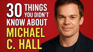 30 Things You Didn’t Know About Michael C. Hall (The Star Of The Hit Series Dexter)