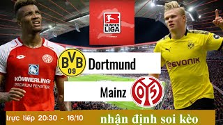 Dortmund vs Mainz | trực tiếp nhận định soi kèo tỉ số vđqg đức bundesliga | 20h30 ngày 16/10/2021