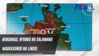 Mindanao, niyanig ng dalawang magkasunod na lindol | TV Patrol