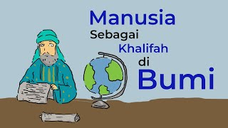 Manusia Sebagai Khalifah di Bumi