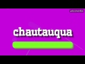 CHAUTAUQUA - HOW TO PRONOUNCE IT!?