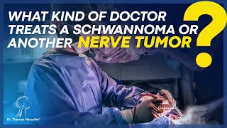 Who is the Specialist for Schwannoma, Neurofibroma, and Nerve Sheath Injury? Find Out Now!