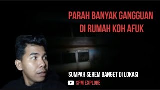 RUMAH KOH AFUK BERHANTU ‼️