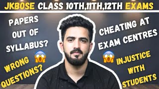 Jkbose Papers Out Of Syllabus?😱| Cheating At Exam Centres?😨Injustice! | Jkbose Class 10th,11th,12th